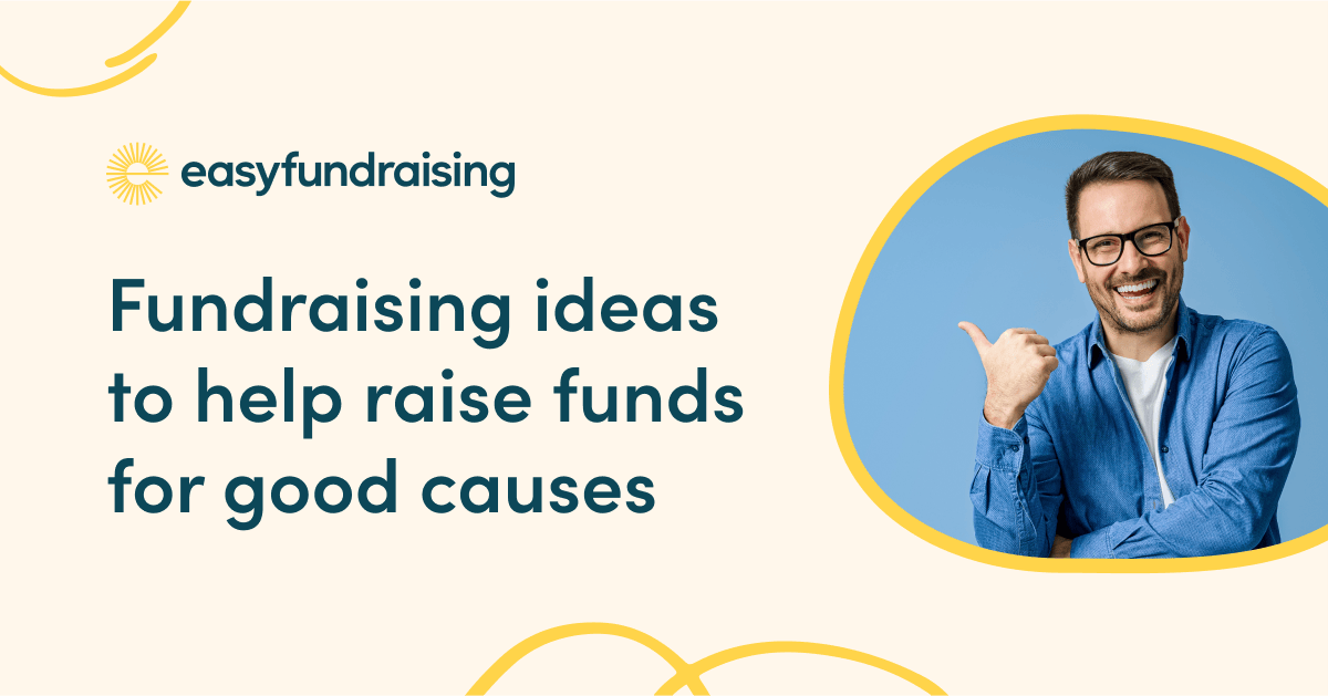 130 Fundraising Ideas To Help You Raise Money